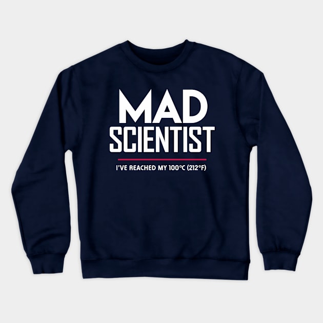 Mad Scientist: Science March Protest (I've Reached my Boiling Point) Crewneck Sweatshirt by Boots